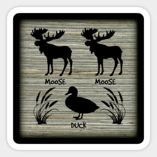 Moose Moose Duck Hunters Sticker